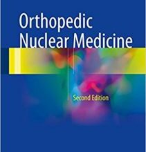 free-pdf-download-Orthopedic Nuclear Medicine 2nd ed. 2017 Edition