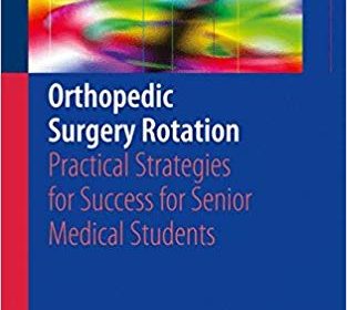 free-pdf-download-Orthopedic Surgery Rotation: Practical Strategies for Success for Senior Medical Students 1st ed