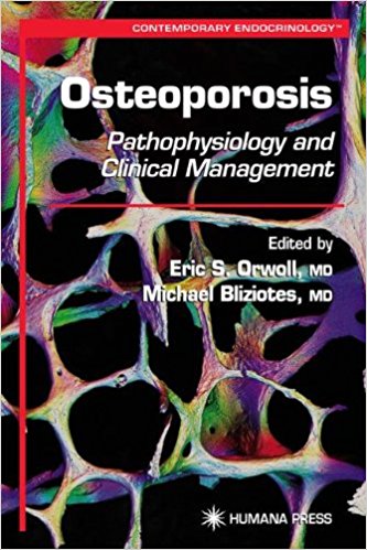 free-pdf-download-Osteoporosis: Pathophysiology and Clinical Management (Contemporary Endocrinology) 1st Edition