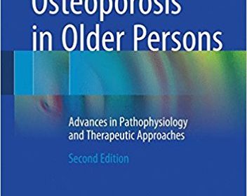 free-pdf-download-Osteoporosis in Older Persons: Advances in Pathophysiology and Therapeutic Approaches 2nd ed