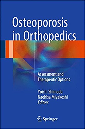 free-pdf-download-Osteoporosis in Orthopedics: Assessment and Therapeutic Options 1st ed. 2016 Edition