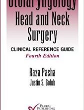 free-pdf-download-Otolaryngology- Head and Neck Surgery: Clinical Reference Guide 4th Edition