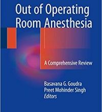 free-pdf-download-Out of Operating Room Anesthesia: A Comprehensive Review 1st ed. 2017 Edition