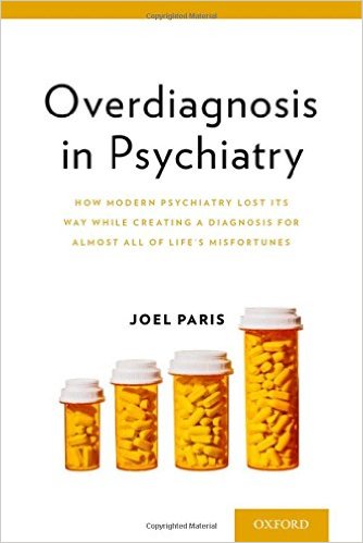 free-pdf-download-Overdiagnosis in Psychiatry: How Modern Psychiatry Lost Its Way While Creating a Diagnosis for Almost All of Life’s Misfortunes 1st Edition