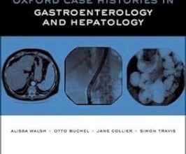 free-pdf-download-Oxford Case Histories in Gastroenterology and Hepatology Illustrated Edition