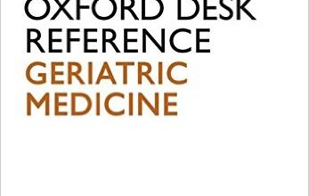 free-pdf-download-Oxford Desk Reference: Geriatric Medicine (Oxford Desk Reference Series) 1st Edition