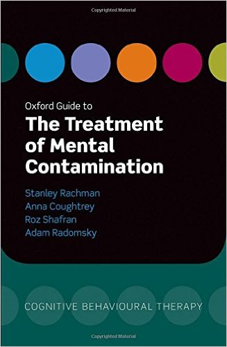 free-pdf-download-Oxford Guide to the Treatment of Mental Contamination (Oxford Guides to Cognitive Behavioural Therapy) 1st Edition