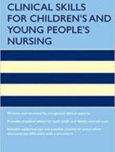 free-pdf-download-Oxford Handbook of Clinical Skills for Children’s and Young People’s Nursing (Oxford Handbooks in Nursing) 1st Edition