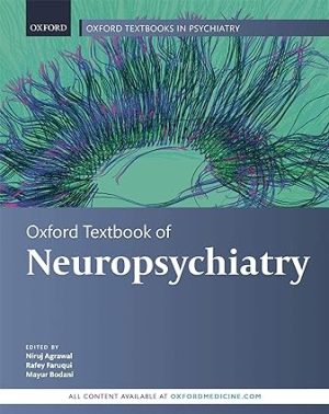 free-pdf-download-Oxford Textbook of Neuropsychiatry (Oxford Textbooks in Psychiatry) 1st Edition