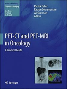 free-pdf-download-PET-CT and PET-MRI in Oncology: A Practical Guide (Medical Radiology)