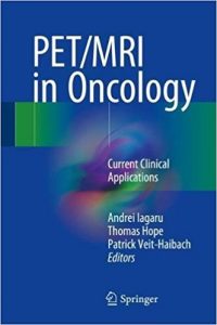 free-pdf-download-PET/MRI in Oncology: Current Clinical Applications 1st ed. 2018 Edition