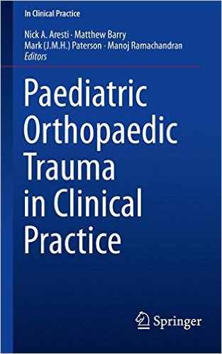 free-pdf-download-Paediatric Orthopaedic Trauma in Clinical Practice 1st ed. 2015 Edition