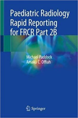 free-pdf-download-Paediatric Radiology Rapid Reporting for FRCR Part 2B