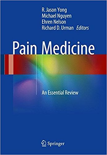 free-pdf-download-Pain Medicine: An Essential Review 1st ed. 2017 Edition