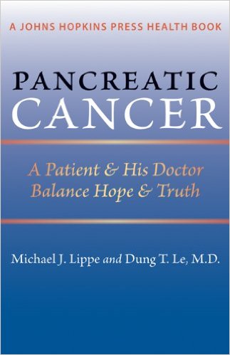 free-pdf-download-Pancreatic Cancer: A Patient and His Doctor Balance Hope and Truth (A Johns Hopkins Press Health Book) 1st Edition