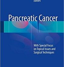 free-pdf-download-Pancreatic Cancer: With Special Focus on Topical Issues and Surgical Techniques 1st ed