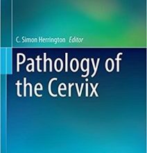 free-pdf-download-Pathology of the Cervix (Essentials of Diagnostic Gynecological Pathology) 1st ed