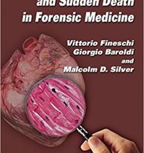 free-pdf-download-Pathology of the Heart and Sudden Death in Forensic Medicine 1st Edition