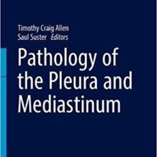 free-pdf-download-Pathology of the Pleura and Mediastinum (Encyclopedia of Pathology) 1st ed