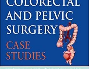 free-pdf-download-Pediatric Colorectal and Pelvic Surgery: Case Studies 1st Edition