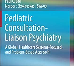 free-pdf-download-Pediatric Consultation-Liaison Psychiatry: A Global