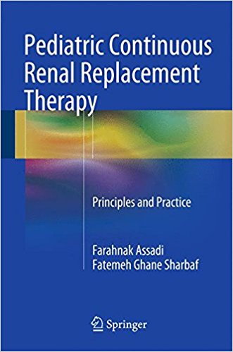 free-pdf-download-Pediatric Continuous Renal Replacement Therapy: Principles and Practice 1st ed