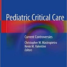 free-pdf-download-Pediatric Critical Care: Current Controversies