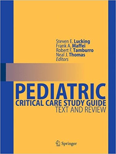 free-pdf-download-Pediatric Critical Care Study Guide: Text and Review