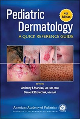 free-pdf-download-Pediatric Dermatology: A Quick Reference Guide 4th Edition