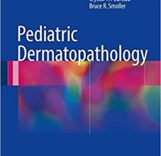 free-pdf-download-Pediatric Dermatopathology 1st ed