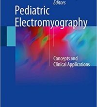 free-pdf-download-Pediatric Electromyography: Concepts and Clinical Applications 1st ed. 2017 Edition