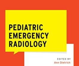 free-pdf-download-Pediatric Emergency Radiology (WHAT DO I DO NOW EMERGENCY MEDICINE)