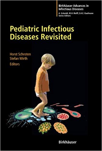 free-pdf-download-Pediatric Infectious Diseases Revisited (Birkhäuser Advances in Infectious Diseases)