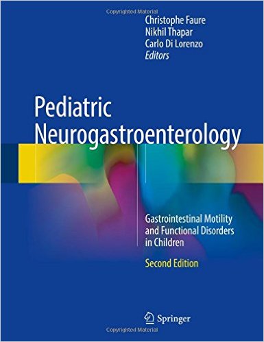 free-pdf-download-Pediatric Neurogastroenterology: Gastrointestinal Motility and Functional Disorders in Children 2nd ed. 2017 Edition