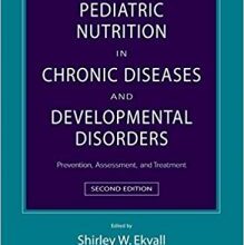 free-pdf-download-Pediatric Nutrition in Chronic Diseases and Developmental Disorders: Prevention