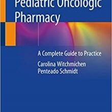 free-pdf-download-Pediatric Oncologic Pharmacy: A Complete Guide to Practice