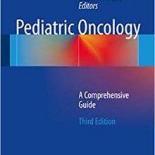 free-pdf-download-Pediatric Oncology: A Comprehensive Guide 3rd Edition