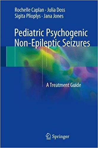 free-pdf-download-Pediatric Psychogenic Non-Epileptic Seizures: A Treatment Guide 1st ed. 2017 Edition