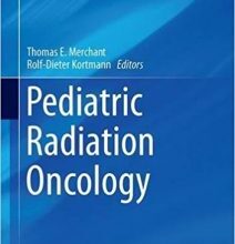 free-pdf-download-Pediatric Radiation Oncology (Pediatric Oncology) 1st ed. 2018 Edition