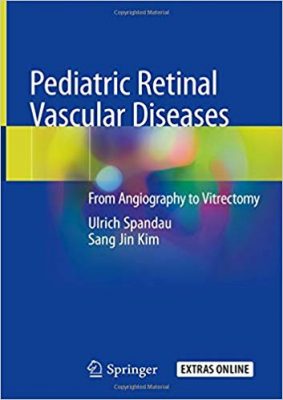 free-pdf-download-Pediatric Retinal Vascular Diseases: From Angiography to Vitrectomy