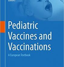 free-pdf-download-Pediatric Vaccines and Vaccinations: A European Textbook 1st ed. 2017 Edition