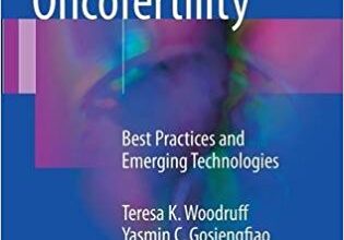 free-pdf-download-Pediatric and Adolescent Oncofertility: Best Practices and Emerging Technologies 1st ed. 2017 Edition