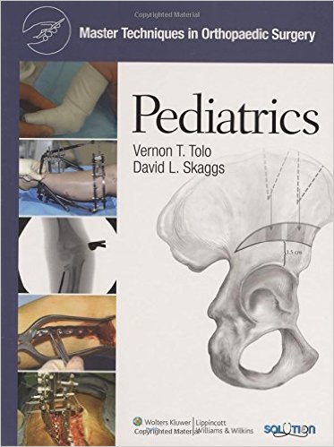 free-pdf-download-Pediatrics (Master Techniques in Orthopaedic Surgery) 1 Har/Psc Edition