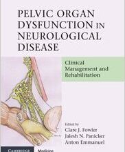 free-pdf-download-Pelvic Organ Dysfunction in Neurological Disease: Clinical Management and Rehabilitation 1st Edition