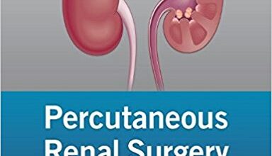 free-pdf-download-Percutaneous Renal Surgery 1st Edition