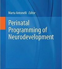 free-pdf-download-Perinatal Programming of Neurodevelopment (Advances in Neurobiology)