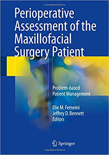 free-pdf-download-Perioperative Assessment of the Maxillofacial Surgery Patient: Problem-based Patient Management 1st ed