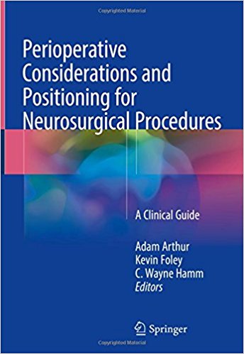 free-pdf-download-Perioperative Considerations and Positioning for Neurosurgical Procedures: A Clinical Guide 1st ed