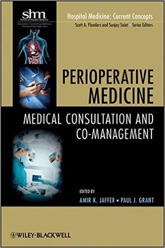 free-pdf-download-Perioperative Medicine: Medical Consultation and Co-Management (Hospital Medicine: Current Concepts)