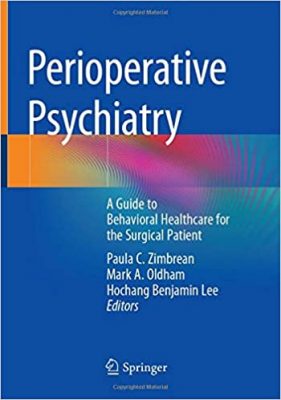 free-pdf-download-Perioperative Psychiatry: A Guide to Behavioral Healthcare for the Surgical Patient